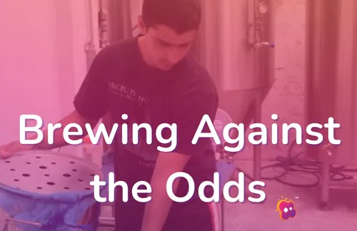 Brewing Against the Odds